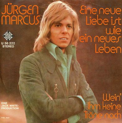 7" Jürgen Marcus - Eine neue Liebe ist wie ein neues Leben
