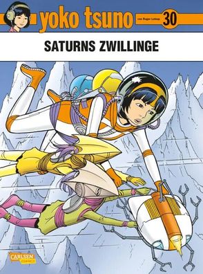 Yoko Tsuno 30: Saturns Zwillinge von Roger Leloup (1. Auflage) - Carlsen Comics