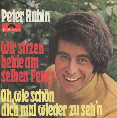 7" Peter Rubin - Wir sitzen beide am selben Feuer