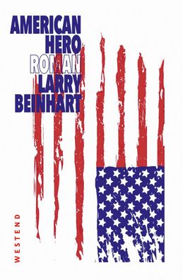 American Hero, Larry Beinhart