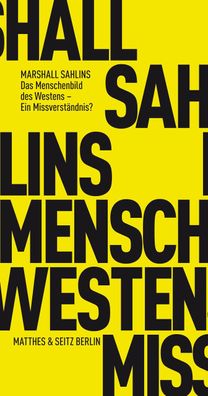 Das Menschenbild des Westens - Ein Missverst?ndnis?, Marshall Sahlins