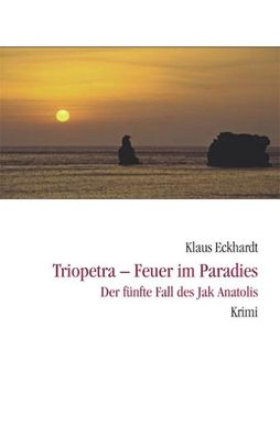 Triopetra - Feuer im Paradies, Klaus Eckhardt