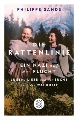 Die Rattenlinie &ndash; ein Nazi auf der Flucht Luegen, Liebe und d