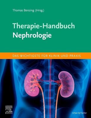 Therapie-Handbuch - Nephrologie, Thomas Benzing