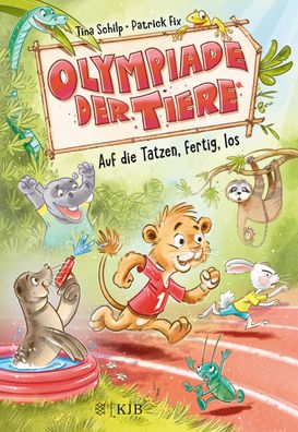 Olympiade der Tiere - Auf die Tatzen, fertig, los, Tina Schilp