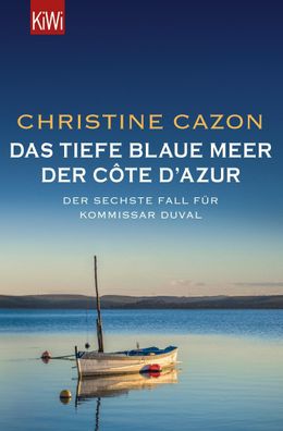 Das tiefe blaue Meer der C?te d'Azur, Christine Cazon