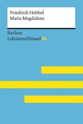 Maria Magdalena von Friedrich Hebbel: Lektüreschlüssel mit Inhaltsangabe, I