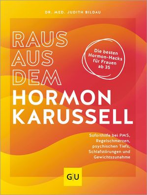 Raus aus dem Hormonkarussell, Judith Bildau