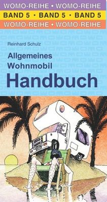Allgemeines Wohnmobil Handbuch, Reinhard Schulz