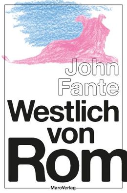 Westlich von Rom, John Fante