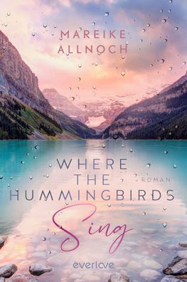 Where the Hummingbirds Sing, Mareike Allnoch