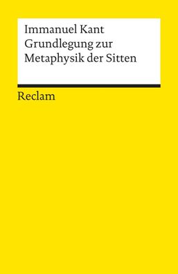 Grundlegung zur Metaphysik der Sitten Hrsg. u. eingef. v. Theodor V