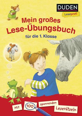 Duden Leseprofi - Mein gro?es Lese-?bungsbuch f?r die 1. Klasse, Luise Holt ...