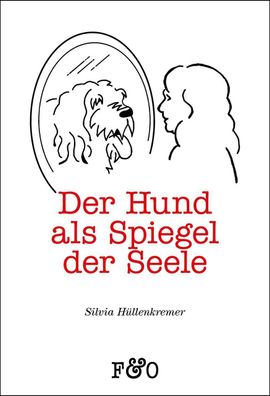 Der Hund als Spiegel der Seele, Silvia H?llenkremer