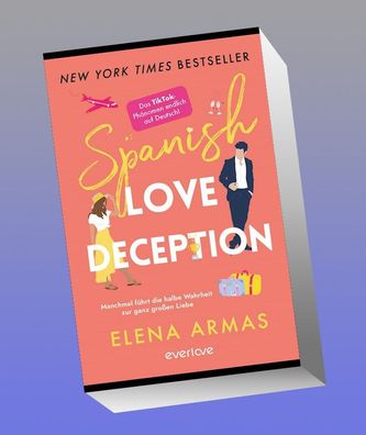 Spanish Love Deception - Manchmal f?hrt die halbe Wahrheit zur ganz gro?en ...