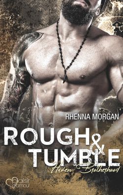 Haven Brotherhood: Rough & Tumble, Rhenna Morgan