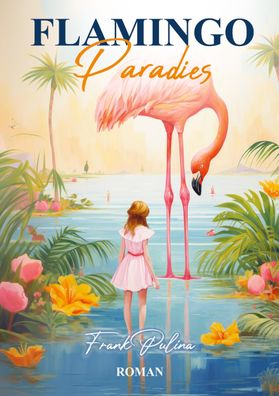 Flamingo Paradies, Frank Pulina