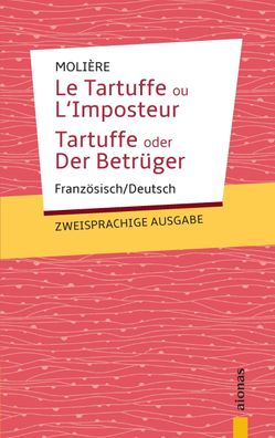 Tartuffe. Moli?re: Zweisprachige Ausgabe: Franz?sisch-Deutsch, Jean-Baptist ...