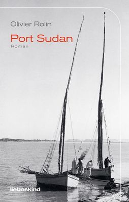 Port Sudan, Olivier Rolin