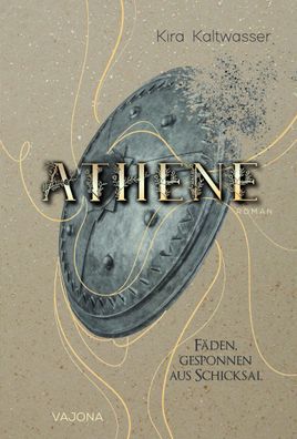 Athene - F?den, gesponnen aus Schicksal, Kira Kaltwasser