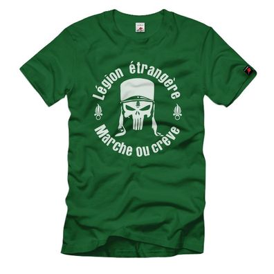 Légion étrangère Marche et crève Skull Fremden-Legion Frankreich T Shirt #21617