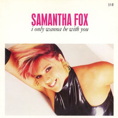 7" Cover Samantha Fox - I only wanna be with You