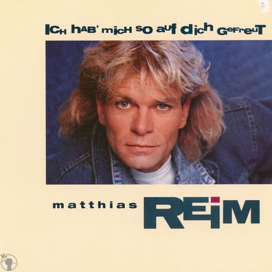 7" Cover Matthias Reim - Ich hab mich so auf Dich gefreut