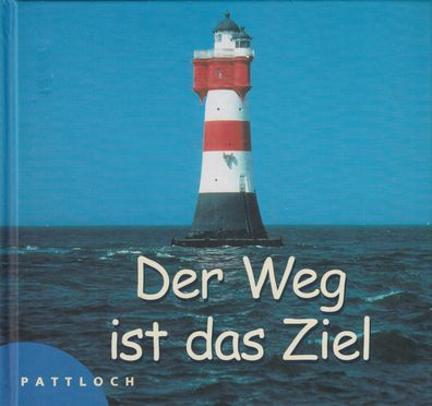 Der Weg ist das Ziel - Geschenkbuch