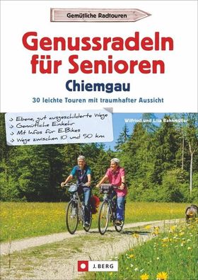 Genussradeln f?r Senioren im Chiemgau, Wilfried Bahnm?ller