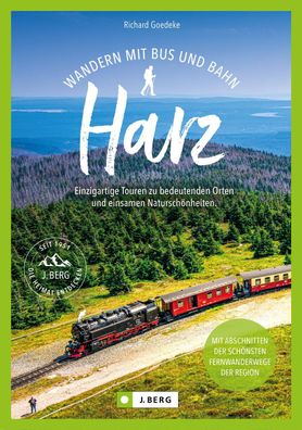 Wandern mit Bus und Bahn Harz, Richard Goedeke