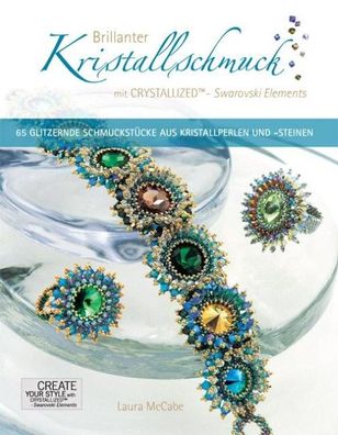 Brillanter Kristallschmuck mit Crystallized - Swarovski Elements, Laura McC ...