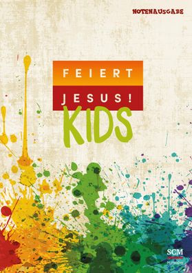 Feiert Jesus! Kids - Liederbuch (Notenausgabe),