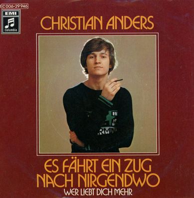 7" Christian Anders - Es fährt ein Zug nach Nirgendwo