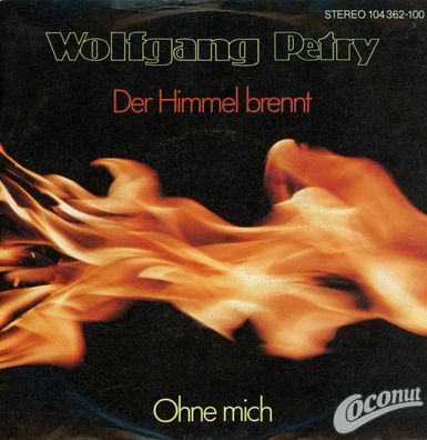 7" Wolfgang Petry - Der Himmel brennt