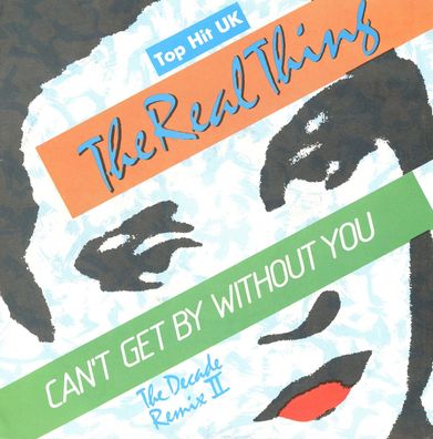 7" The Real Thing - Can´t get by without You ( Remix )