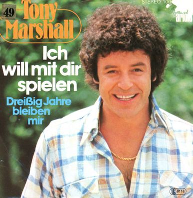 7" Tony Marshall - Ich will mit Dir Spielen