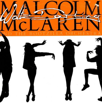 7" Malcolm Mc Laren & the Bootzilla Orchestra - Waltz Darling