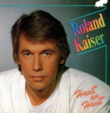 7" Roland Kaiser - Haut an Haut