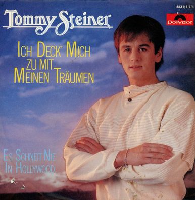 7" Tommy Steiner - Ich deck mich zu mit meinen Träumen