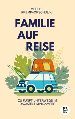 Familie AUF REISE, Merle Kremp-Orschulik