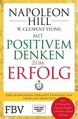 Mit positivem Denken zum Erfolg, Napoleon Hill