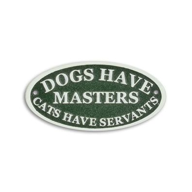 Gietijzeren "dogs have masters, cats have servants" plaque