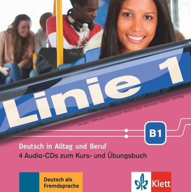 Linie 1 - 4 Audio-CDs zum Kurs- und Uebungsbuch B1 CD Linie 1 Deut