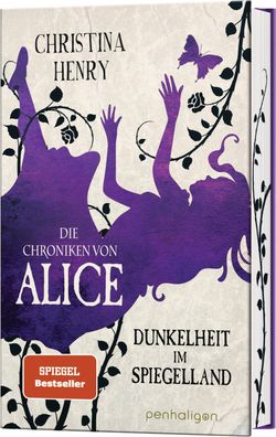 Die Chroniken von Alice - Dunkelheit im Spiegelland, Christina Henry