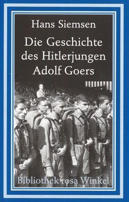 Die Geschichte des Hitlerjungen Adolf Goers, Hans Siemsen