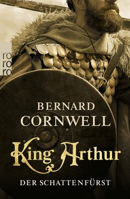 King Arthur: Der Schattenf?rst, Bernard Cornwell