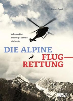Die alpine Flugrettung, Robert Sperl