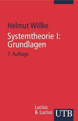 Systemtheorie I: Grundlagen, Helmut (Prof. Dr.) Willke