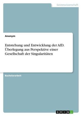 Entstehung und Entwicklung der AfD. ?berlegung aus Perspektive einer Gesell ...