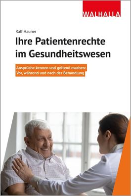 Ihre Patientenrechte im Gesundheitswesen, Ralf Hauner